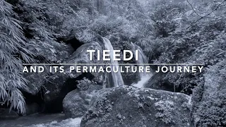 TIEEDI & its journey of Permaculture - A narrative from Utsow Pradhan, the founder himself.