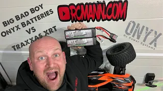 Big Bad Boy Onyx Batteries VS Traxxas XRT