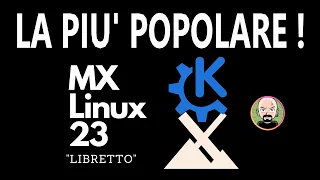 🐧 PROVO MX Linux - La DISTRO + POPOLARE al mondo 💡