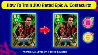 How To Train 100 Rated Free Epic A. Costacurta In eFootball 2024 Mobile