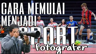 CARA MEMULAI MENJADI SEORANG SPORT FOTOGRAFER #photography #sportfoto #sepakbola #futsal #nikon