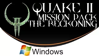 Quake II Mission Pack: The Reckoning [Windows]