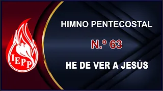 📘 𝗛𝗶𝗺𝗻𝗼 𝗣𝗲𝗻𝘁𝗲𝗰𝗼𝘀𝘁𝗮𝗹: He De Ver A Jesús (N°63)