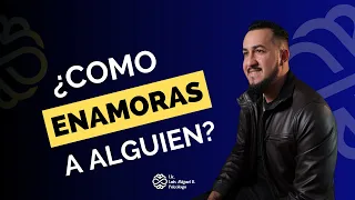 ¿COMO ENAMORAS A ALGUIEN? - Luis Hernández