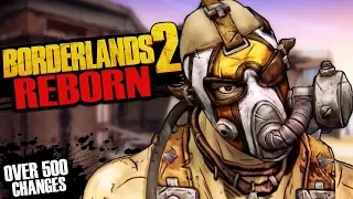 Borderlands 2 Reborn - The Best Way To Play BL2 In 2019! (Huge Modpack w/ 500+ Changes)