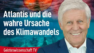 "Atlantis und die wahre Ursache des Klimawandels."-Geisteswissenschaft TV