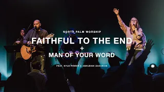 Faithful To the End by Bethel Music (Kyle Power & Ashleigh Zacarias) | North Palm Worship