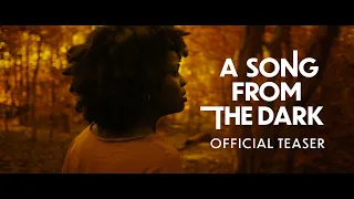 A SONG FROM THE DARK - Official Movie Teaser