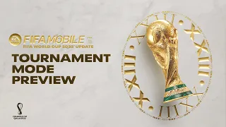 FIFA Mobile | FIFA World Cup™ Tournament Mode Preview