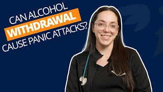 Can Alcohol Withdrawal Cause Panic Attacks?