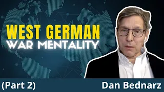 Germany Has Learned The WRONG Lessons Of History | Prof. Dan Bednarz