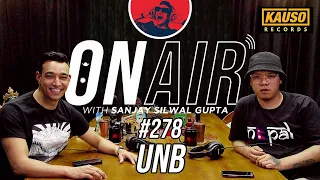 On Air With Sanjay #278 - UNB