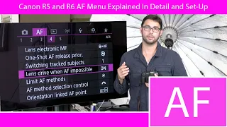 Canon R5 & R6 Auto Focus Menu Explained and Best Settings