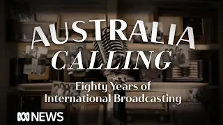 Australia Calling: 80 Years of International Broadcasting