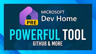 Boosted Dev Workflow: New Dev Home Tool | GitHub & System tools + More  Microsoft Tool