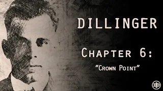 INFAMOUS AMERICA | John Dillinger Ep6: "Crown Point"