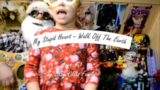 My Stupid Heart – Walk Off The Earth (cover by Baby Claus Family)