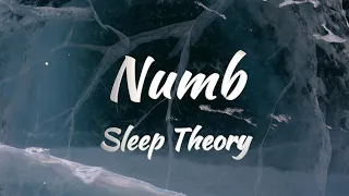 Sleep Theory - Numb (Lyrics)