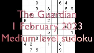 Sudoku solution – The Guardian sudoku 1 February 2023 Medium level