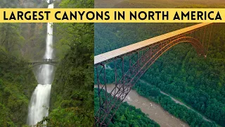 Largest Canyons in North America: Natural Wonders Part 1