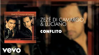 Zezé Di Camargo & Luciano - Conflito (Áudio Oficial)