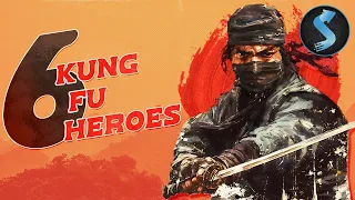 6 Kung Fu Heroes | Full Martial Arts Movie | Wei Pai | Ying-Chieh Han | Kuo-Chu Huang | Lung Yu