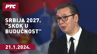 Obraćanje Aleksandra Vučića, predsednika Republike Srbije - Srbija 2027 - Skok u budućnost