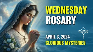 Wednesday Rosary 🤍 Glorious Mysteries of Rosary 🤍 April 3, 2024 VIRTUAL ROSARY