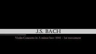 Bach: Violin Concerto in A minor BWV 1041 1st mvt - piano accompaniment