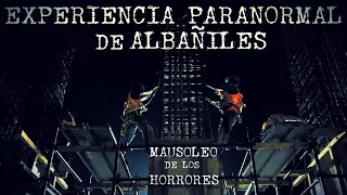 RELATO DE ALBAÑILES | HISTORIAS DE TERROR