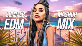 SUMMER EDM MASHUP MIX 2021 - Best EDM Remixes & Mashups Of Popular Songs