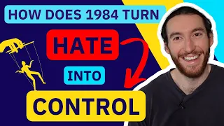 HOW DOES 1984 TURN HATE INTO CONTROL?