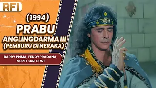 PRABU ANGLINGDARMA III (PEMBURU DI NERAKA) (1994) FULL MOVIE HD