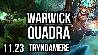 WARWICK vs TRYNDAMERE (TOP) | Quadra, Legendary, 500+ games, 18/4/6 | EUW Master | 11.23