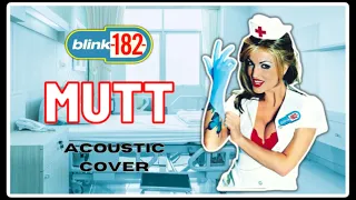 blink-182 - Mutt (Acoustic Cover)