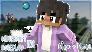 Roleplay 101 // Maps And Mods! (MINECRAFT ROLEPLAY GUIDE)