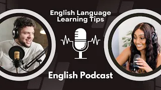 English Learning with Podcast | A Conversation on Language Learning Tips | Podcast for Beginners