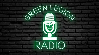 Green Legion Radio LIVE! Tonight @ 6PM 03.18.2021