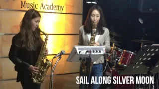 Sail Along Silvery Moon 색소폰연주 Saxophone Cover - 색소폰김슬기,모여진