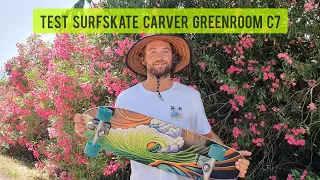 Test & Avis Surfskate Carver C7 Greenroom !