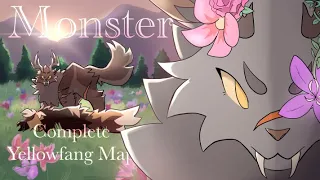 Monster || COMPLETE Yellowfang Warriors MAP