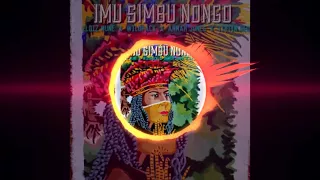 ♫ IMU YANE SIMBU NONGO - Eldiz Mune (feat. Wild Pack , Anmah Jones & Tintin Reu)