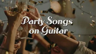 Popular Party Songs on Guitar | Guitar Covers