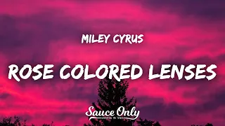 Miley Cyrus - Rose Colored Lenses (Lyrics)