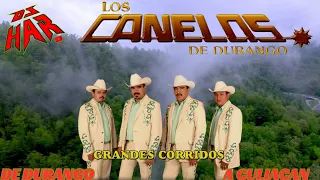 LOS CANELOS DE DURANGO15 CORRIDONES CLASICOS RECORDADO AL CANELO MAYOR PEPE ONTIVEROS DJ HAR