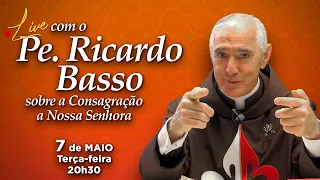 LIVE - Perguntas e Respostas sobre a Consagração a Nossa Senhora - Pe. Ricardo Basso