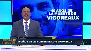 En la Mira: 40 años de la muerte de Luis Vigoreaux