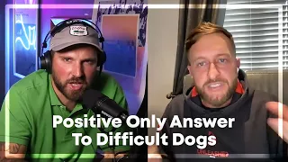 Positive Only Movements Answer To Difficult Dogs.