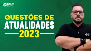 Questões Comentadas de ATUALIDADES PARA CONCURSOS (2023)