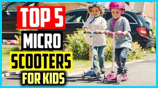 ✅ Top 5 Best Micro Scooters For Kids In 2022 Reviews